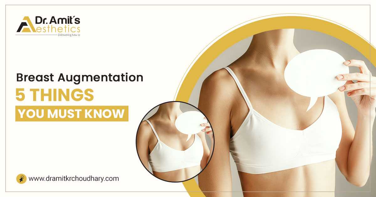 5 Things You Must Know About Breast Augmentation